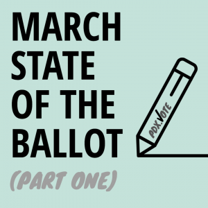 Black text reading "March State of the Ballot" followed by gray text reading "Part One", accompanied by an illustration of a pencil drawing a line. The pencil has PDX.Vote's logo on the side.