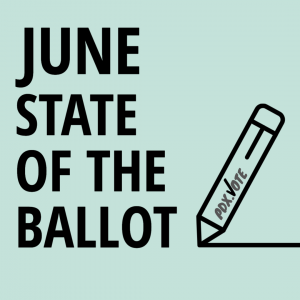 Black text with an illustration of a pencil at an angle. The text reads "June State of the Ballot." The PDX.Vote logo is on the pencil.